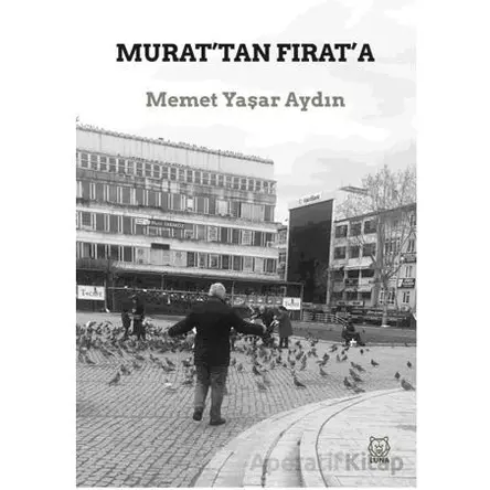 Murat’tan Fırat’a - Memet Yaşar Aydın - Luna Yayınları