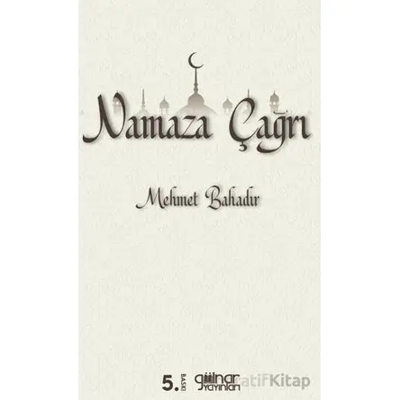 Namaza Çağrı - Mehmet Bahadır - Gülnar Yayınları