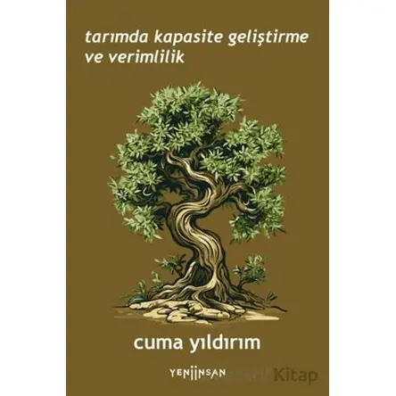 Tarımda Kapasite Geliştirme ve Verimlilik - Cuma Yıldırım - Yeni İnsan Yayınevi