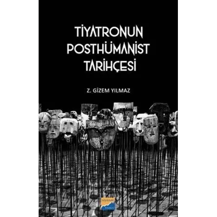 Tiyatronun Posthümanist Tarihçesi - Z. Gizem Yılmaz - Siyasal Kitabevi