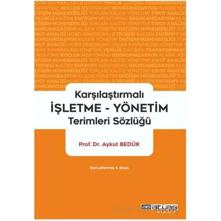 Karşılatırmalı İşletme Yönetim Terimleri Sözlüğü - Aykut Bedük - Atlas Akademi