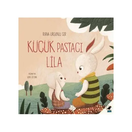 Küçük Pastacı Lila - Rana Urgunlu Sır - Kara Karga Yayınları