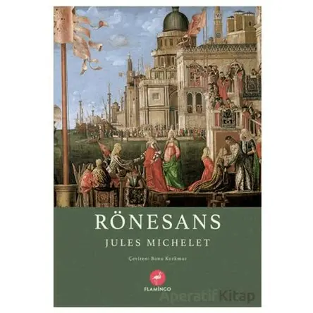 Rönesans - Jules Michelet - Flamingo Yayınları