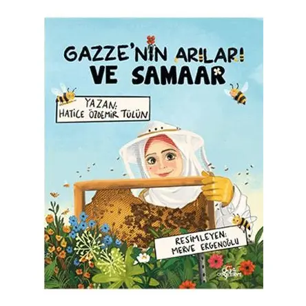 Gazze’nin Arıları ve Samaar - Hatice Özdemir Tülün - Düş Değirmeni