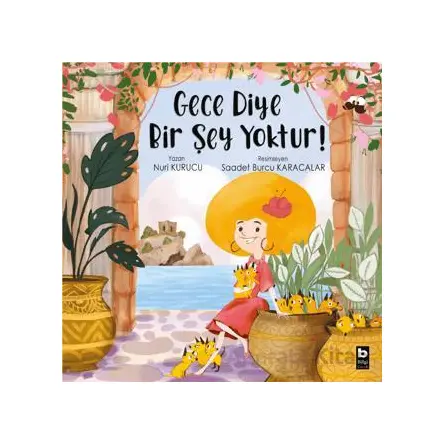 Gece Diye Bir Şey Yoktur! - Nuri Kurucu - Bilgi Yayınevi