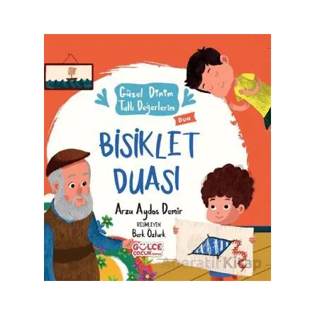 Bisiklet Duası - Güzel Dinim Tatlı Değerlerim - Arzu Aydos Demir - Timaş Gülce Çocuk