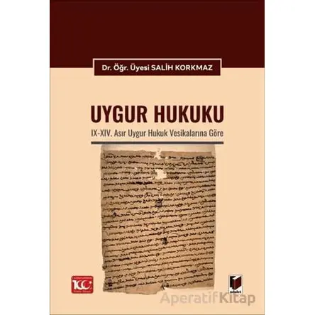 Uygur Hukuku - Salih Korkmaz - Adalet Yayınevi