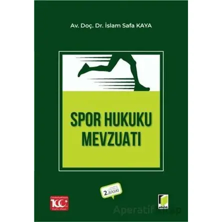 Spor Hukuku Mevzuatı - İslam Safa Kaya - Adalet Yayınevi