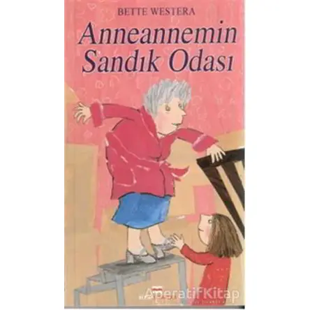 Anneannemin Sandık Odası - Bette Westera - Bizim Kitaplar Yayınevi