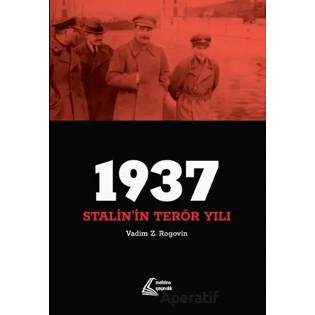 1937: Stalinin Terör Yılı - Vadim Z. Rogovin - Mehring Yayıncılık