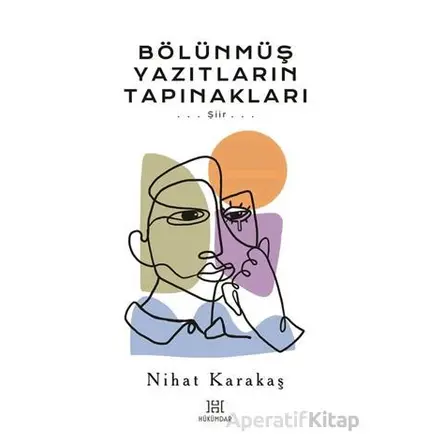 Bölünmüş Yazıtların Tapınakları - Nihat Karakaş - Hükümdar Yayınları