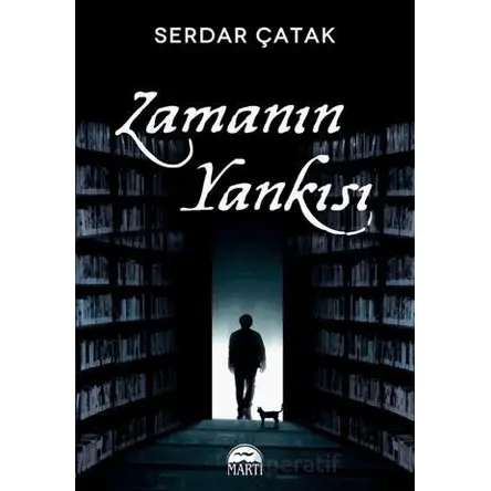 Zamanın Yankısı - Serdar Çatak - Martı Yayınları
