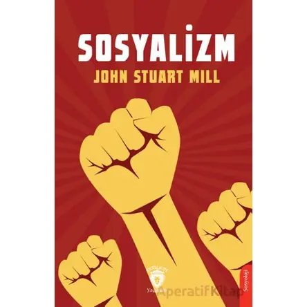 Sosyalizm - John Stuart Mill - Dorlion Yayınları