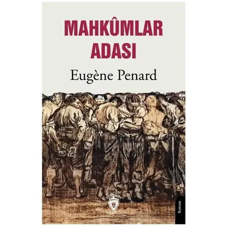 Mahkumlar Adası - Eugene Penard - Dorlion Yayınları