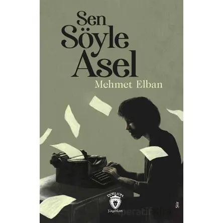 Sen Söyle Asel - Mehmet Elban - Dorlion Yayınları