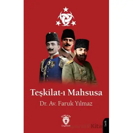 Teşkilat-ı Mahsusa - Faruk Yılmaz - Dorlion Yayınları