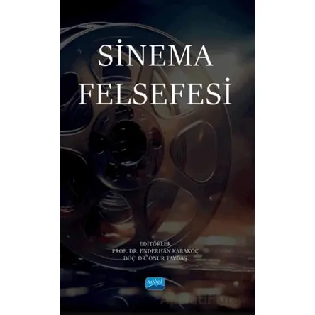 Sinema Felsefesi - Kolektif - Nobel Akademik Yayıncılık