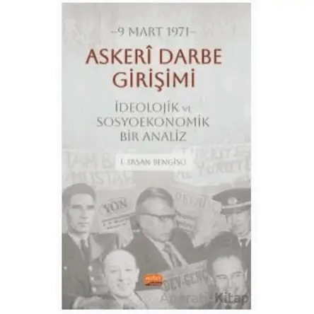 9 Mart 1971 Askeri Darbe Girişimi İdeolojik ve Sosyoekonomik Bir Analiz