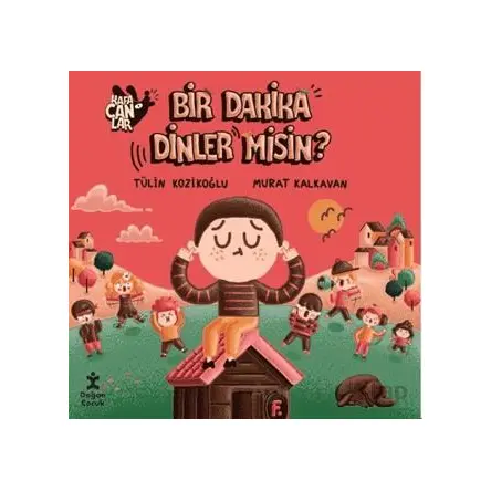 Kafacanlar 5 - Bir Dakika Dinler Misin? - Tülin Kozikoğlu - Doğan Çocuk