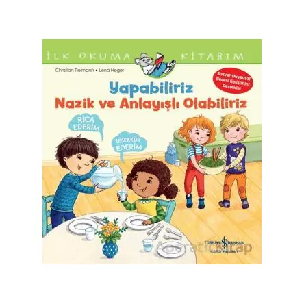 Yapabiliriz, Nazik ve Anlayışlı Olabiliriz İlk Okuma Kitabım