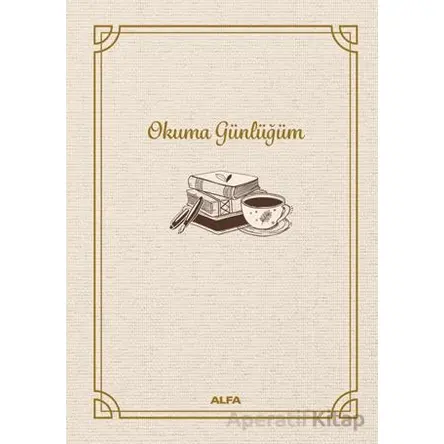 Okuma Günlüğüm (Bez Ciltli) - Kolektif - Alfa Yayınları