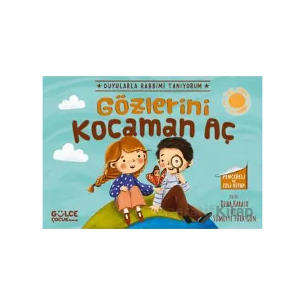 Gözlerini Kocaman Aç - Duyularla Rabbimi Tanıyorum 3 (Pencereli Kitap)