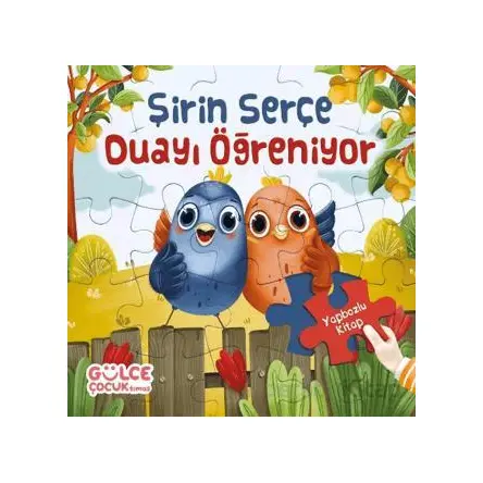 Şirin Serçe Duayı Öğreniyor - Yapbozlu Kitap 4 - Şevval Tiryaki - Timaş Gülce Çocuk