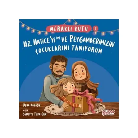 Meraklı Kutu - Hz Haticeyi (ra) ve Peygamberimizin Çocuklarını Tanıyorum