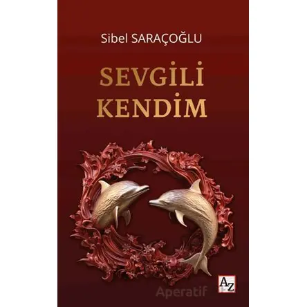 Sevgili Kendim - Sibel Saraçoğlu - Az Kitap