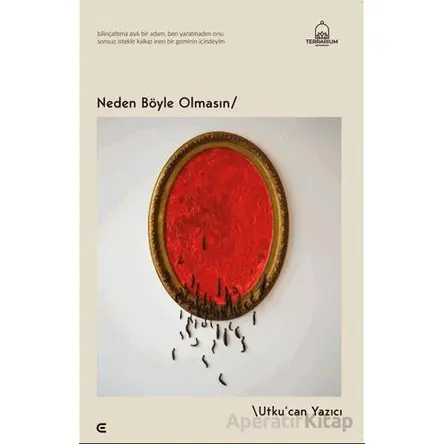 Neden Böyle Olmasın - Utkucan Yazıcı - Epona Kitap