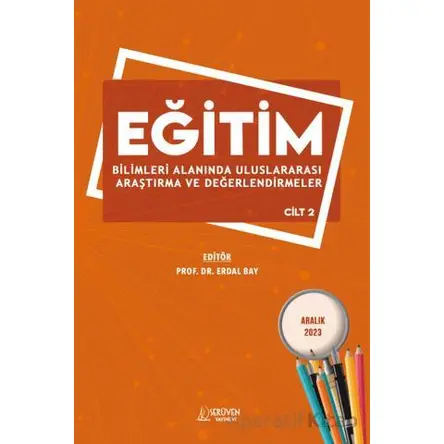 Eğitim Bilimleri Alanında Uluslararası Araştırma ve Değerlendirmeler – Cilt 2 / Aralık 2023