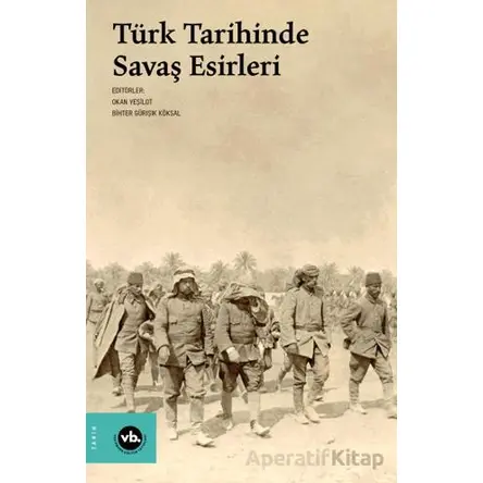 Türk Tarihinde Savaş Esirleri - Kolektif - Vakıfbank Kültür Yayınları