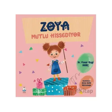 Zoya Mutlu Hissediyor - Pınar Ezgi Burç - Luna Çocuk Yayınları