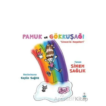 Pamuk ve Gökkuşağı - Sinem Sağlık - Luna Çocuk Yayınları