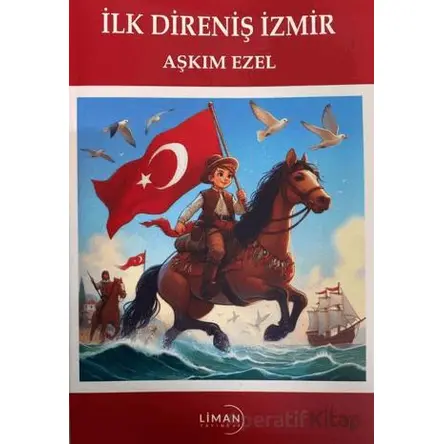 İlk Direniş İzmir - Aşkım Ezel - Liman Yayınevi