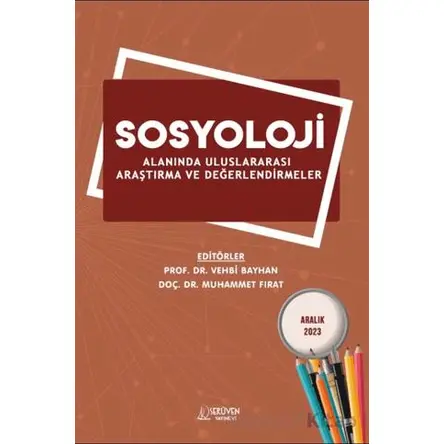 Sosyoloji Alanında Uluslararası Araştırma ve Değerlendirmeler - Aralık 2023