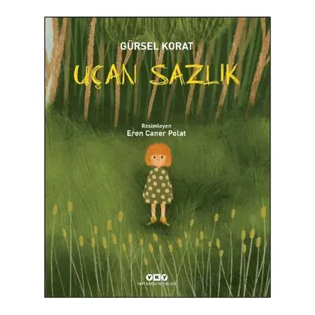 Uçan Sazlık - Gürsel Korat - Yapı Kredi Yayınları