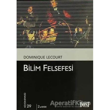 Bilim Felsefesi - Dominique Lecourt - Dost Kitabevi Yayınları
