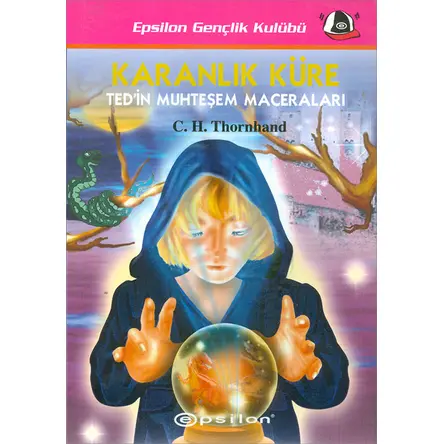 Karanlık Küre Tedin Muhteşem Maceraları - C. H. Thornhand - Epsilon Yayınevi