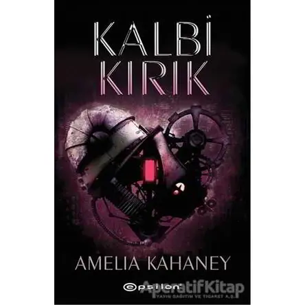 Kalbi Kırık - Amelia Kahaney - Epsilon Yayınevi