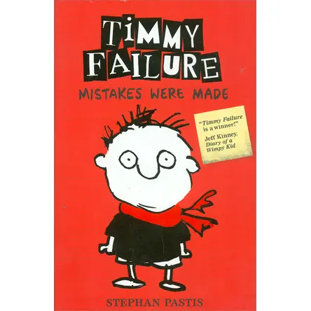 Timmy Failure - Mistakes Were Made - Stephan Pastis