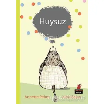Huysuz - Annette Pehnt - Kırmızı Kedi Çocuk