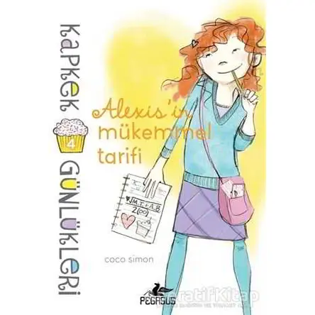 Kapkek Günlükleri 4: Alexisin Mükemmel Tarifi - Coco Simon - Pegasus Çocuk Yayınları