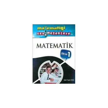 Matematiği Sevemeyenlere Matematik Elde Var 1