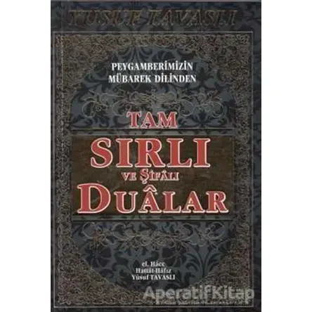 Tam Sırlı ve Şifalı Dualar (Kod: B 52) - Yusuf Tavaslı - Tavaslı Yayınları