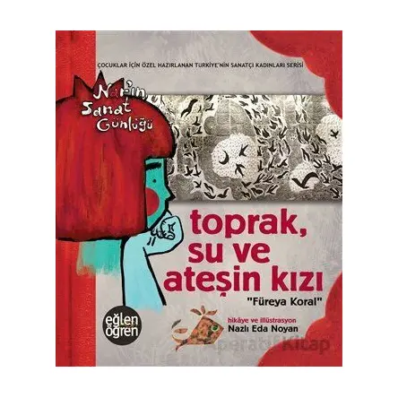 Toprak Su ve Ateşin Kızı - Füreya Koral - Dstil Tasarım İletişim Yayınları