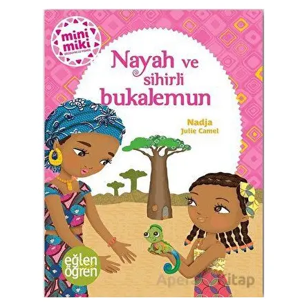 Nayah ve Sihirli Bukalemun - Eğlen Öğren - Dstil Tasarım İletişim Yayınları