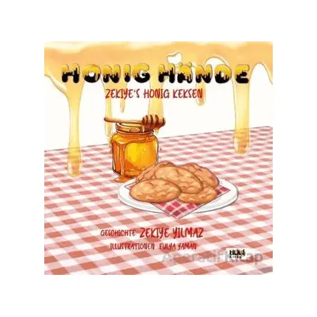 Honig Hande: Zekiyes Honig Keksen - Zekiye Yılmaz - Tilki Kitap
