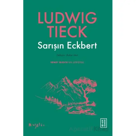 Sarışın Eckbert - Ludwig Tieck - Ketebe Yayınları