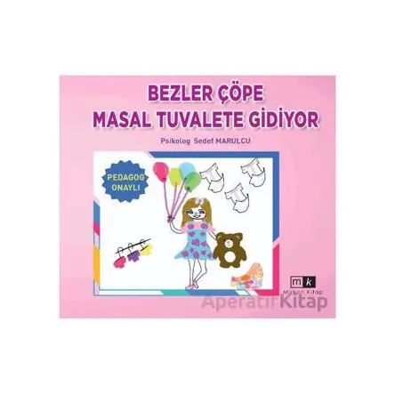 Bezler Çöpe Masal Tuvalete Gidiyor - Sedef Marulcu - Mirhan Kitap